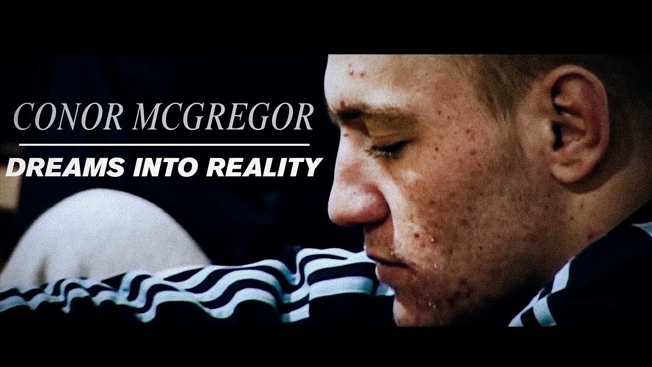 Conor McGregor - 'Dreams Form Into Reality'