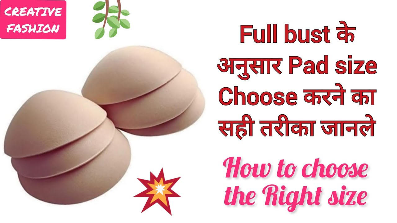 Blouse,dress के लिए pad size choose करने का सही तरीका
