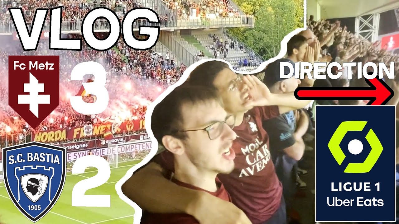 On est en LIGUE 1 ! La montée en vidéo ! (Vlog FC Metz - SC Bastia 3-2)