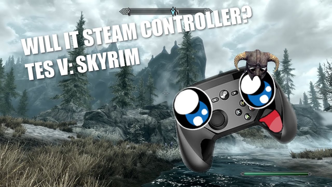 Skyrim - Will It Steam Controller?