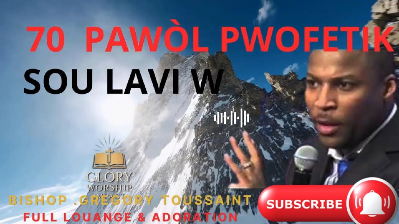70 PAWÒL PWOFETIK SOU LAVI W, GREGORY TOUSSAINT,GLORYWORSHIP IMPACT
