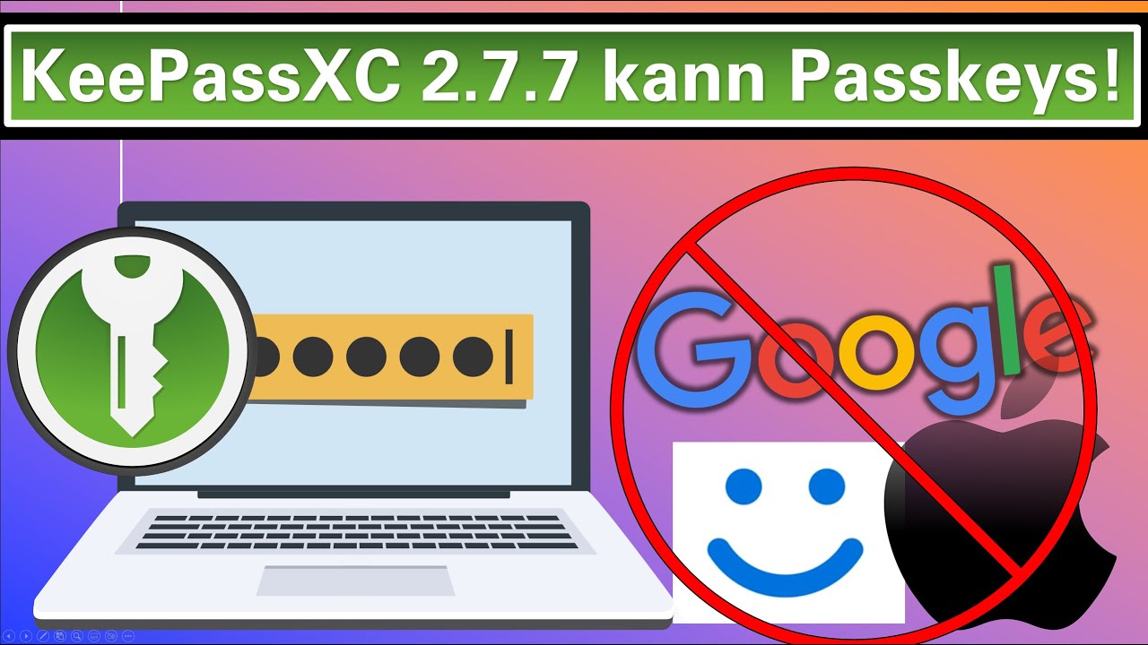 Passkeys mit KeePassXC statt mit Google, Apple & Microsoft!