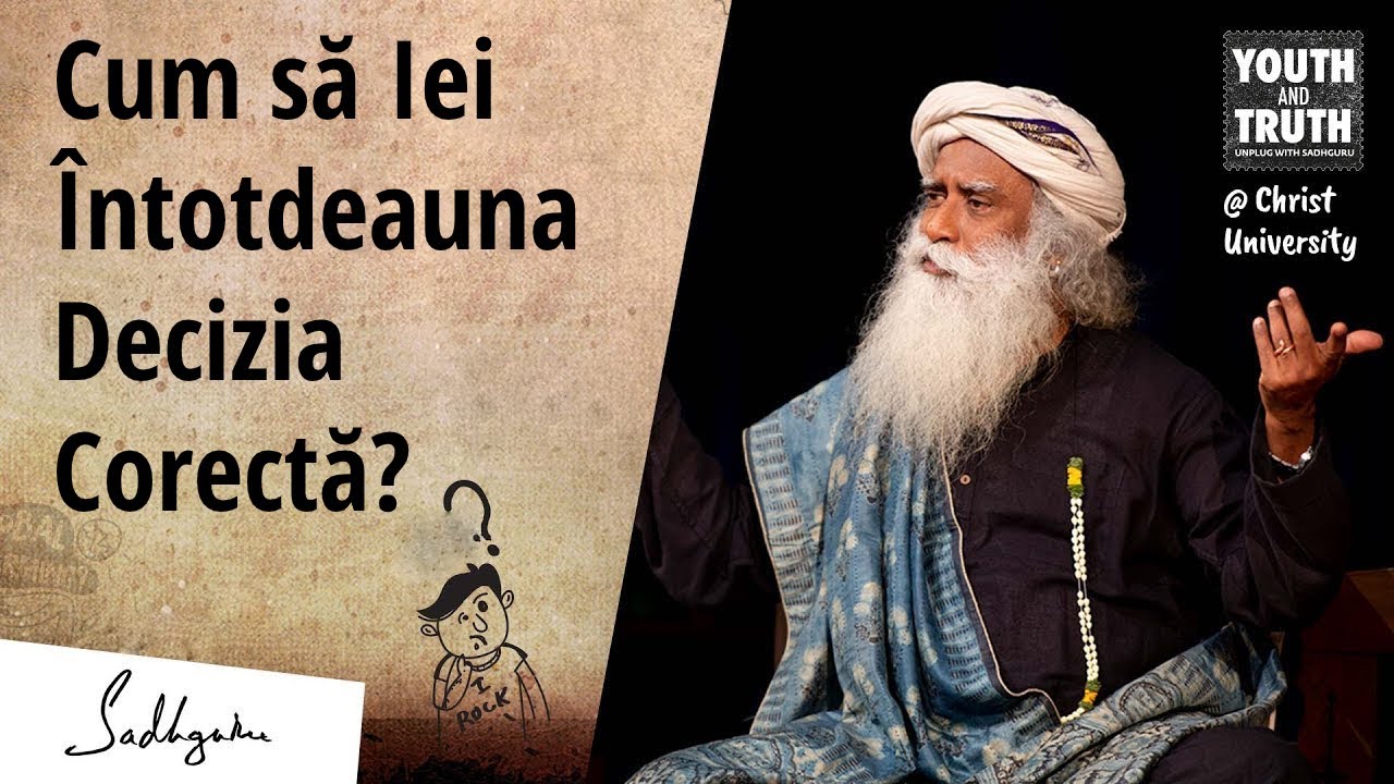 Cum să Iei Întotdeauna Decizia Corectă? | Sadhguru