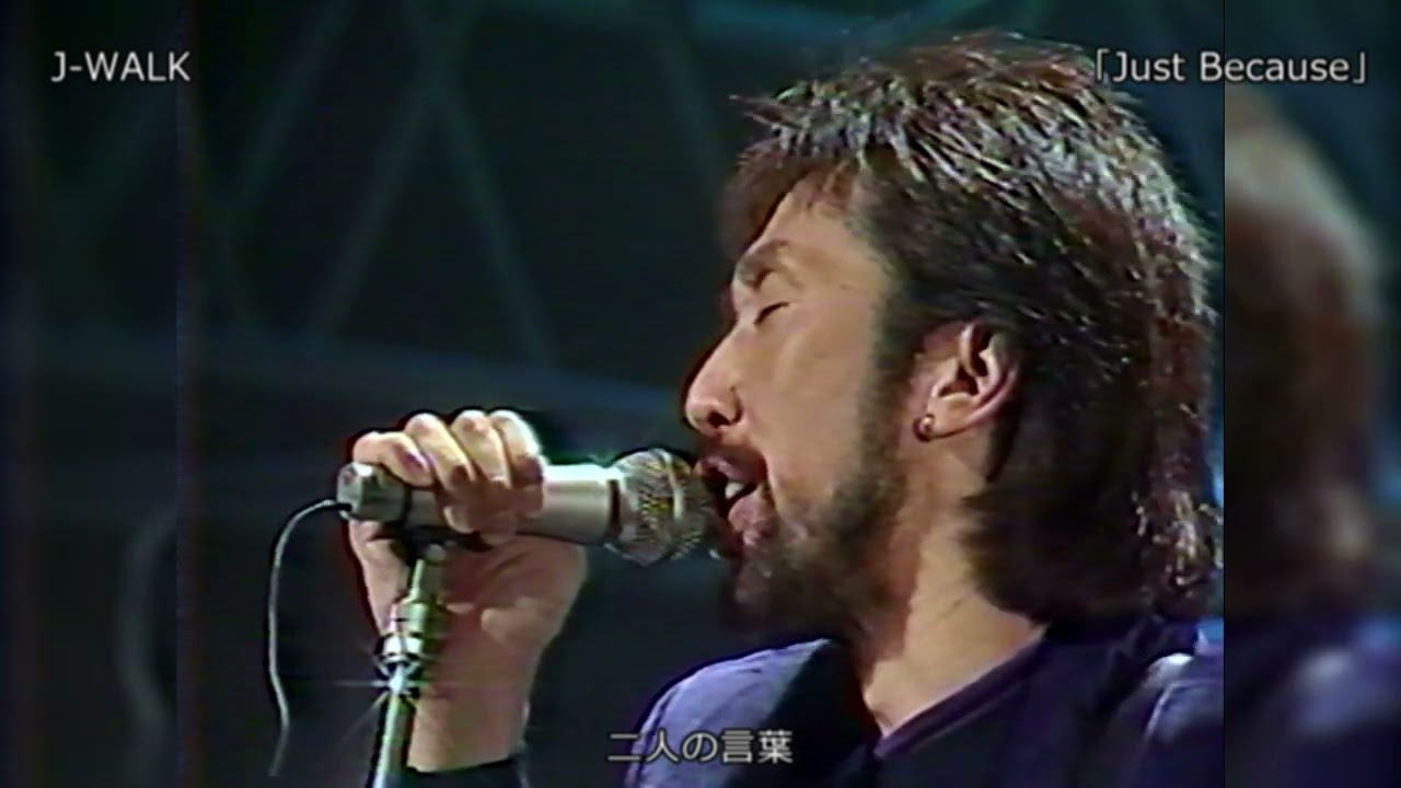 【TV】J-WALK「Just Because」