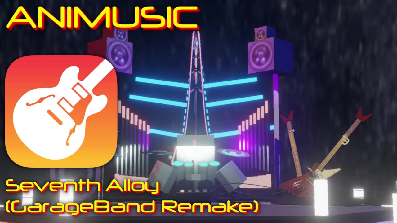 Animusic: Seventh Alloy (GarageBand Remake)