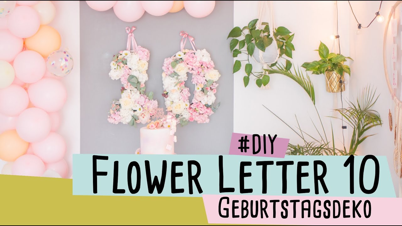 Flower Letter DIY - Dekoration mit Blumen zum Geburtstag // delari
