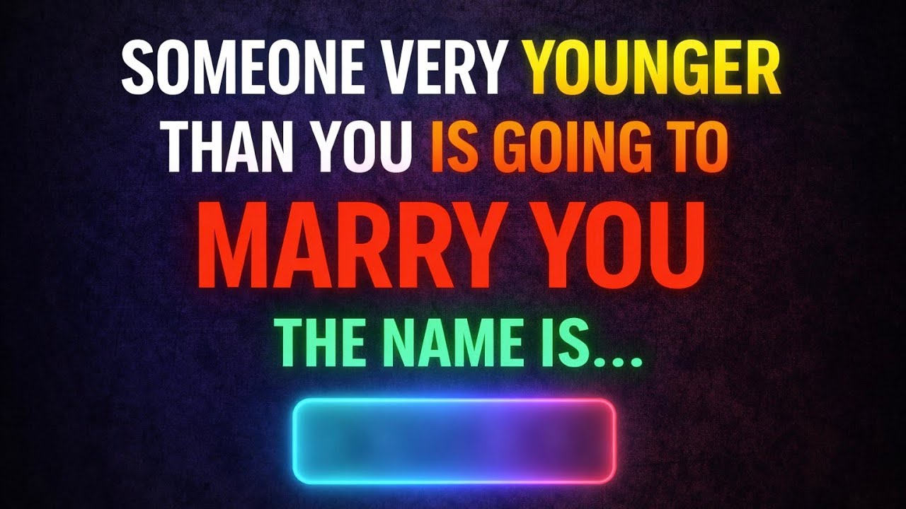 Someone Much Younger Than You Is About to Marry You… The Name Will Shock You | Psychology Facts