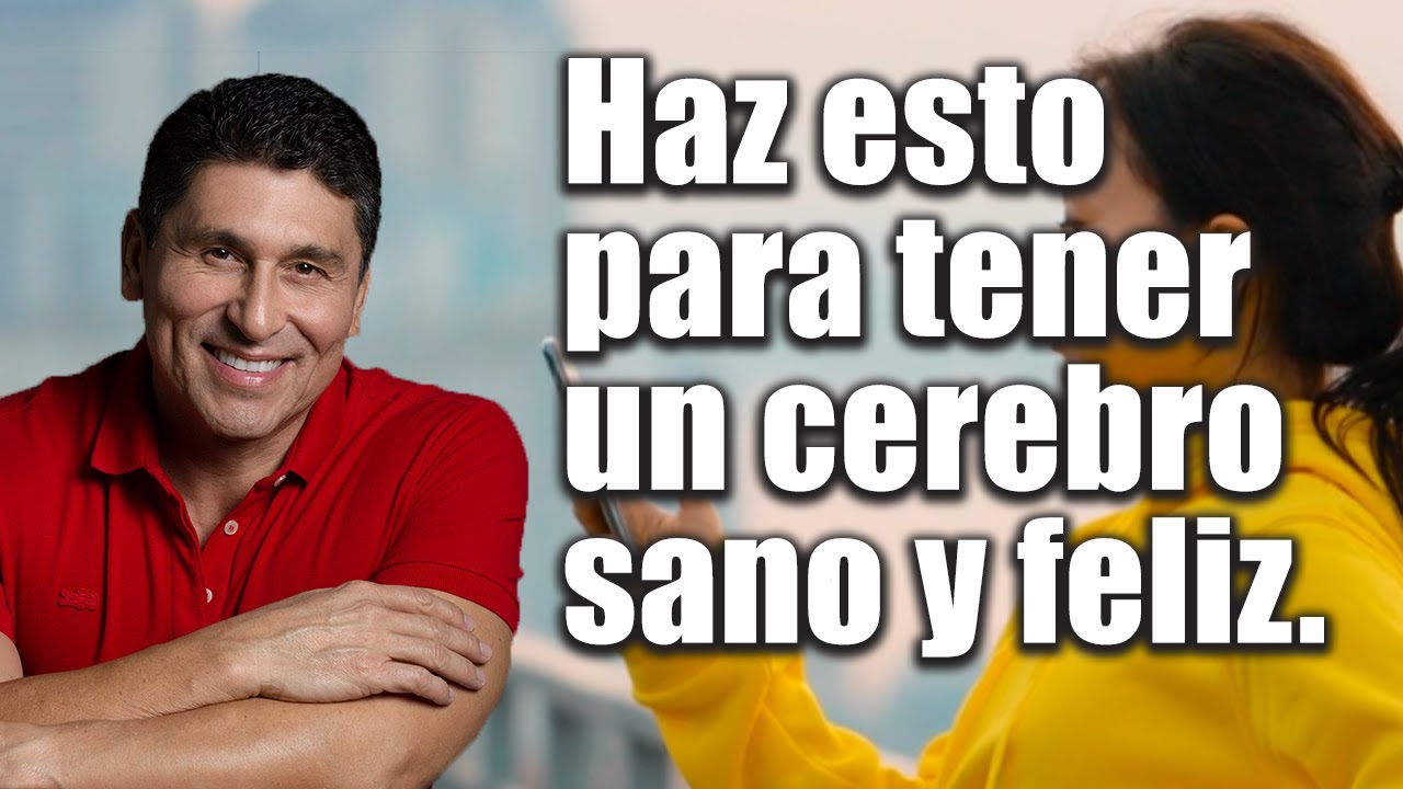 5 Necesidades de tu cerebro para estar sano y feliz | Por el Placer de Vivir con el Dr. César Lozano