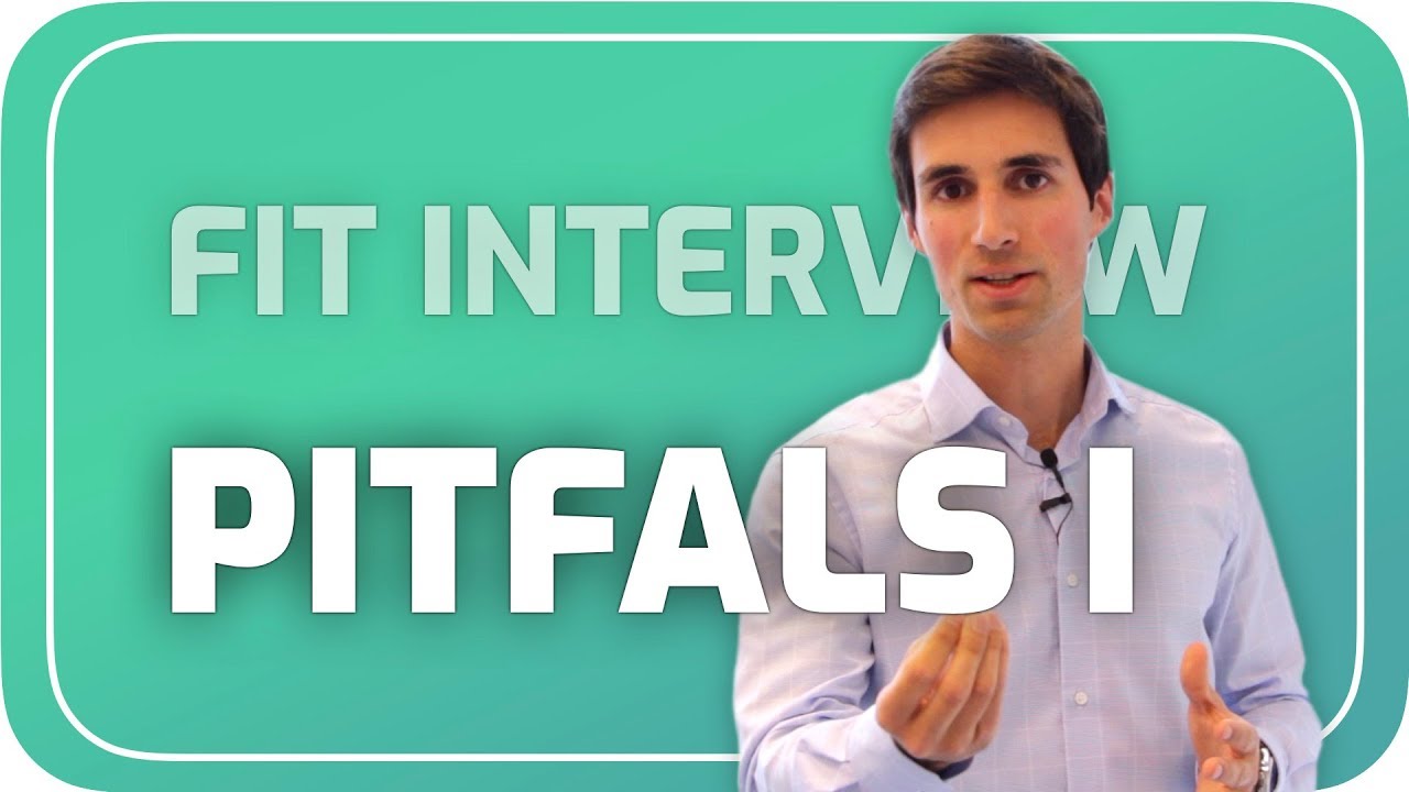 Consulting Prep  | Fit Interview &mdash; Pitfalls I