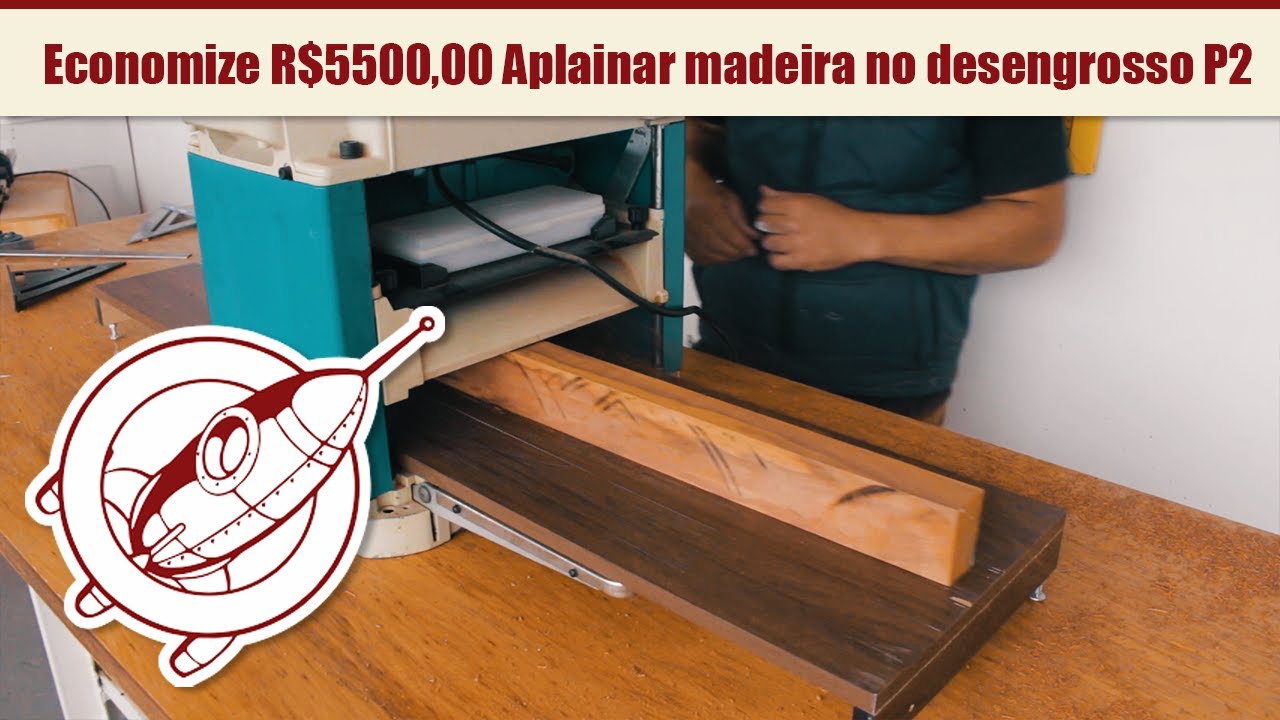 Você está perdendo dinheiro. Economize R$ 5500,00 use desengrosso como plaina Parte 2