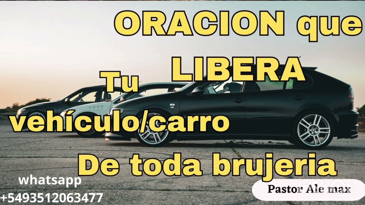 Libera a tu auto, carro de toda brujería! 