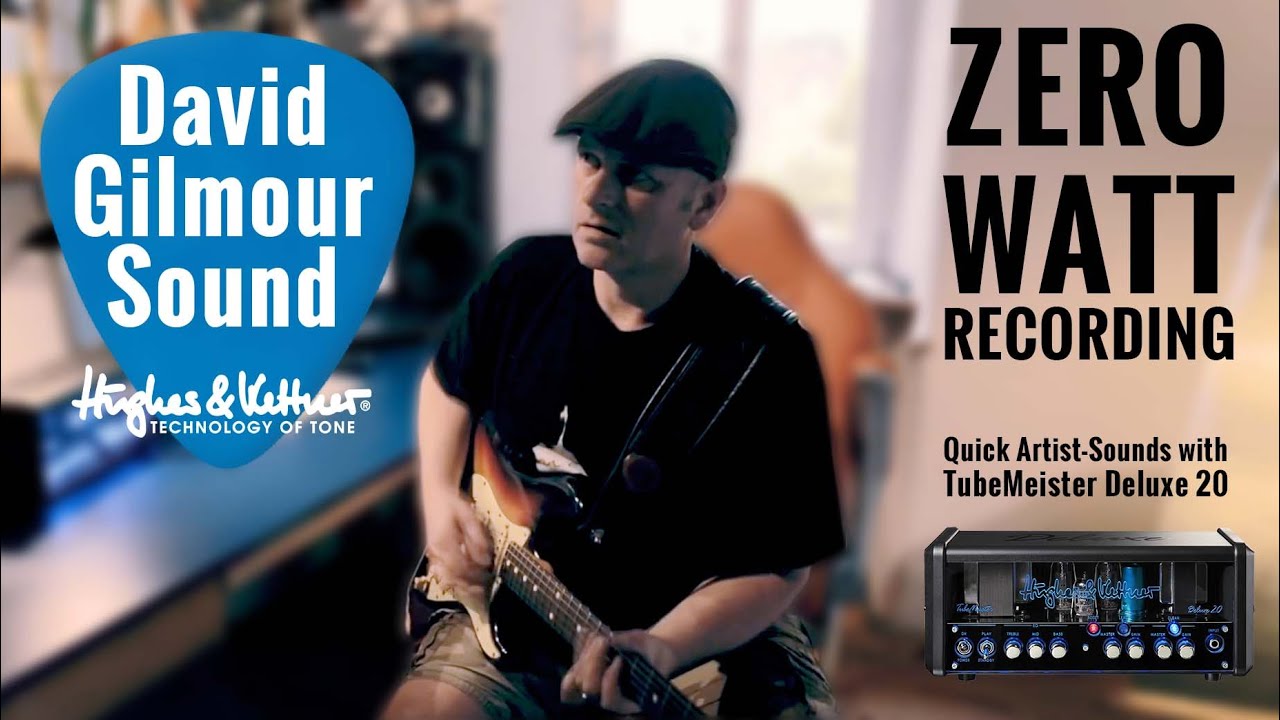 TubeMeister Deluxe 20 | Zero Watt Recording | Artist Sounds: David Gilmour clean