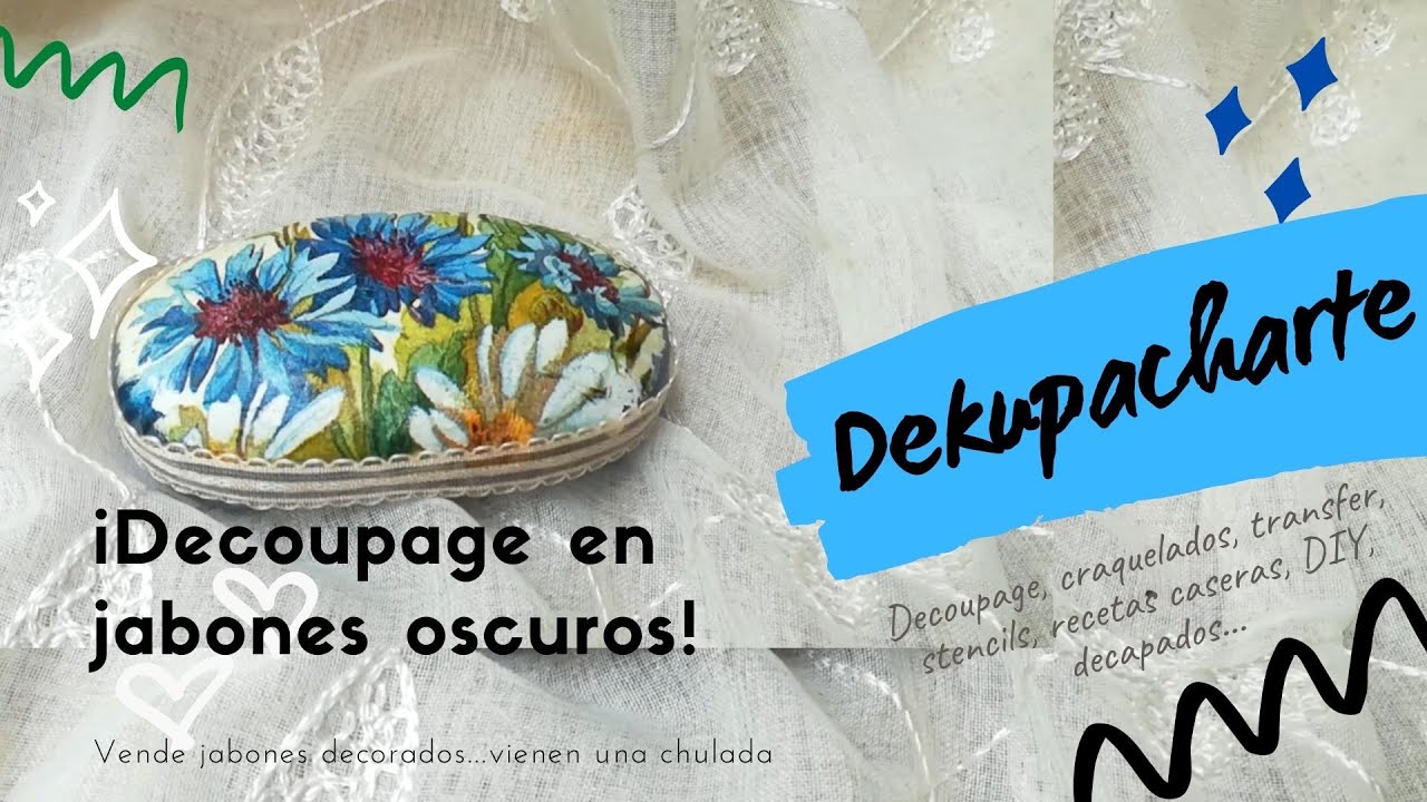 jabones con decoupage para uso diario +como se hace en jabones oscuros