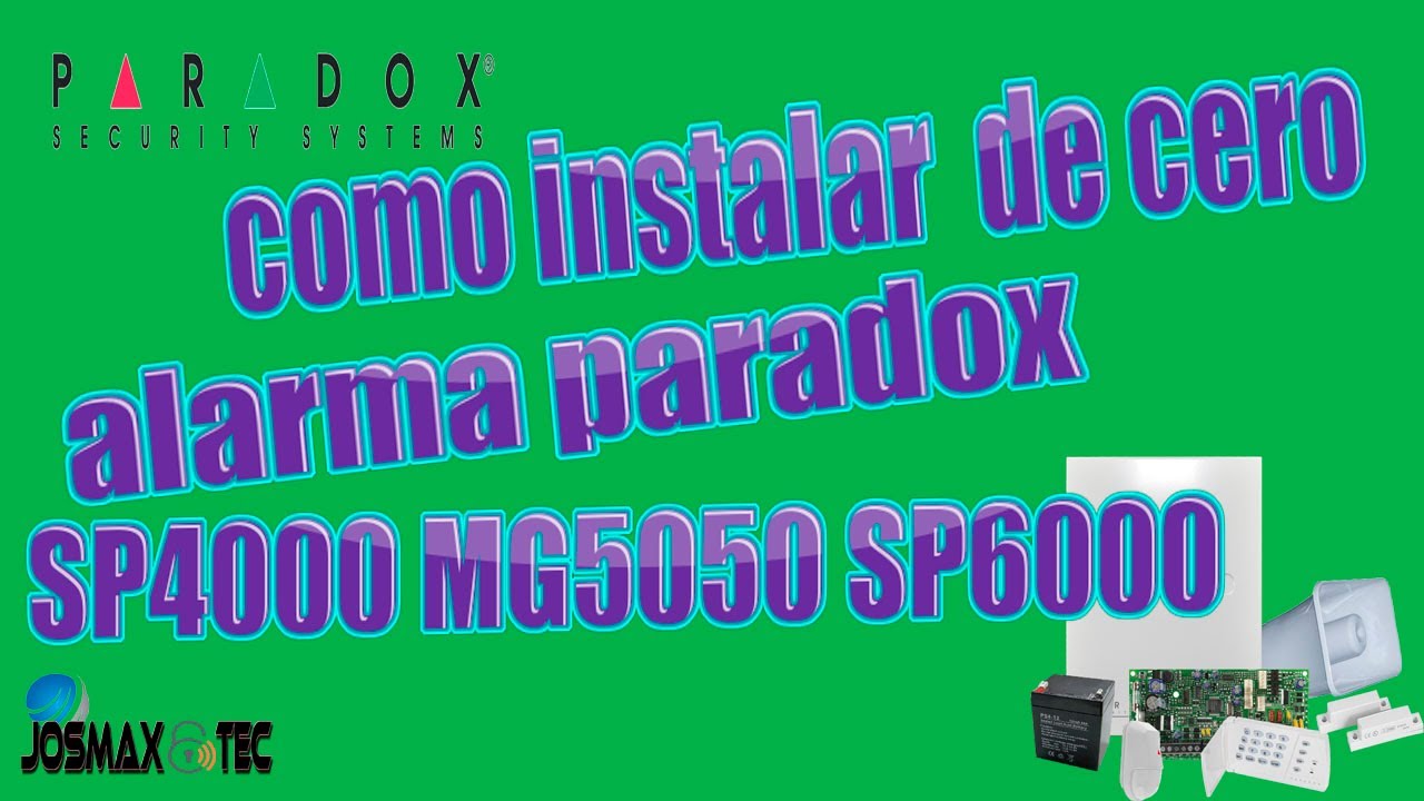 tutorial forma de instalacion alarma paradox sp4000 MG5050 SP600