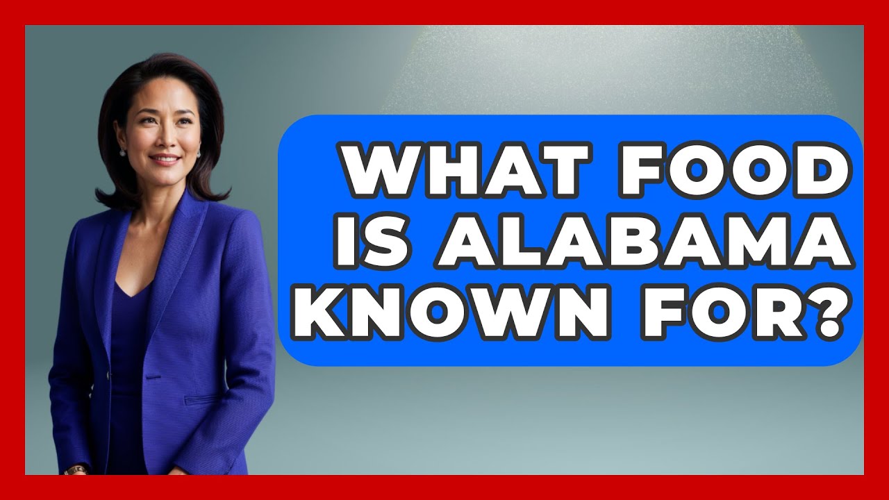 What Food Is Alabama Known For? - Southern Culture Collective