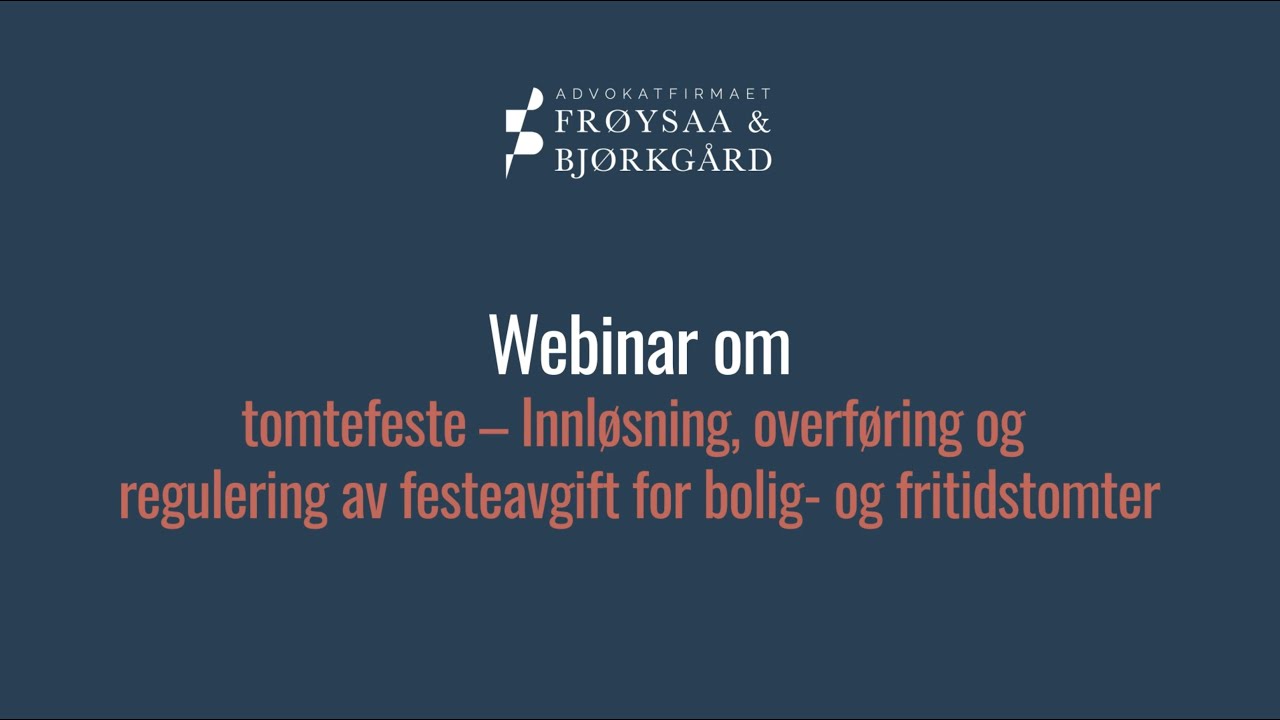 Tomtefeste – Innløsning, overføring og regulering av festeavgift for bolig- og fritidstomter