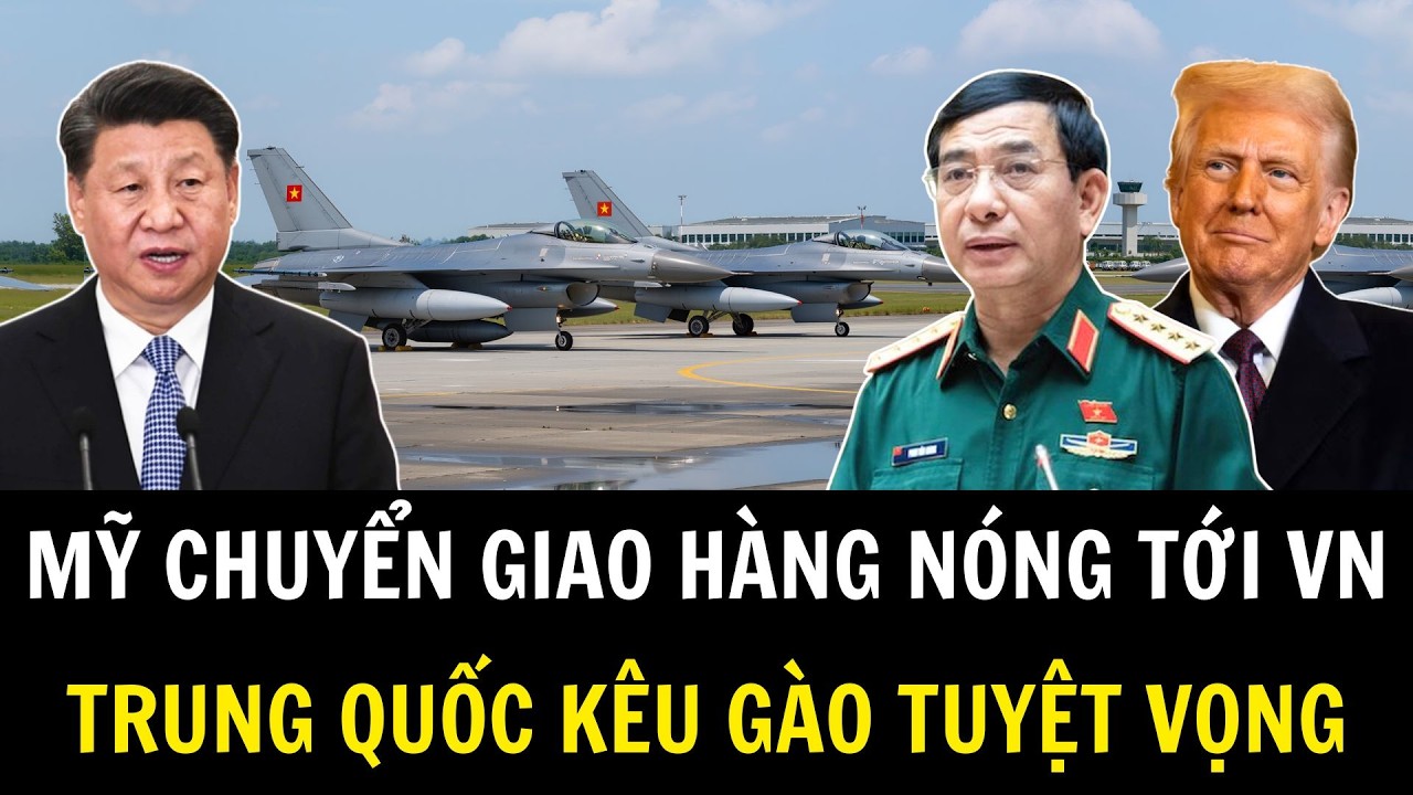 Trung Quốc Tức Giận Khi Nghe Việt Nam Chốt Mua Loạt Hàng Nóng Mỹ | Khí Tài Việt Nam