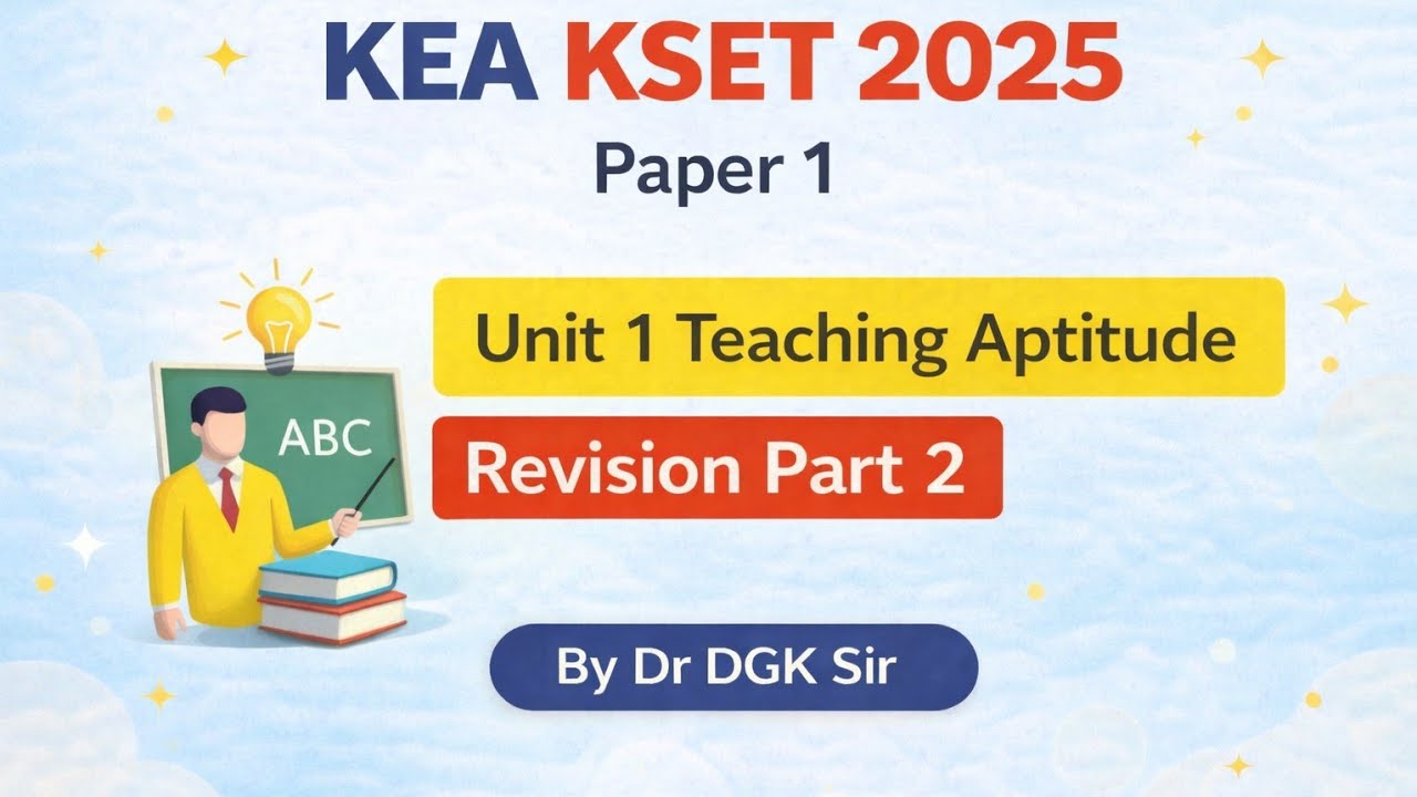 KSET 2025: P1 Unit 1 Teaching Aptitude Revision Part 2 
