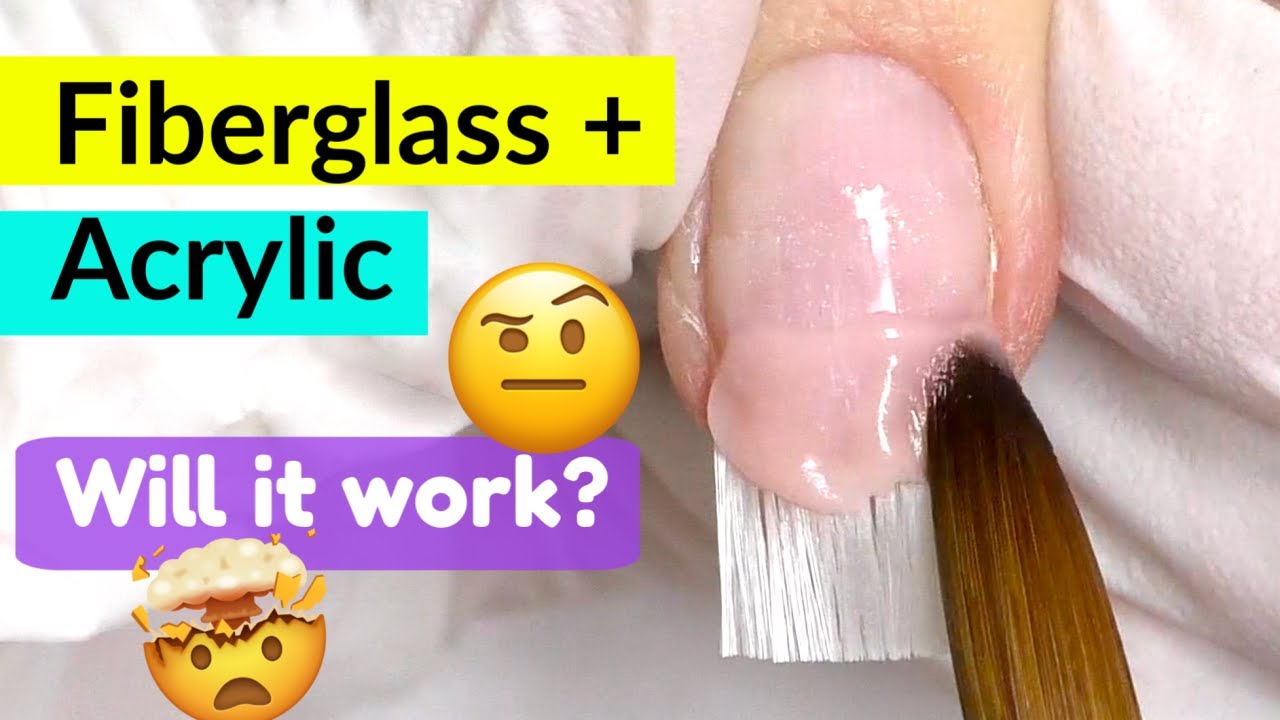 Fiberglass Acrylic Nails !?