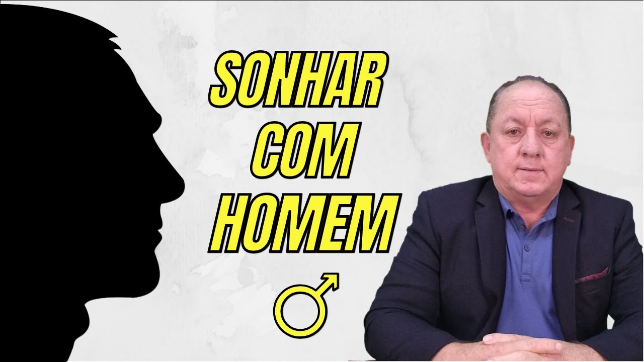 O QUE SIGNIFICA SONHAR COM HOMEM