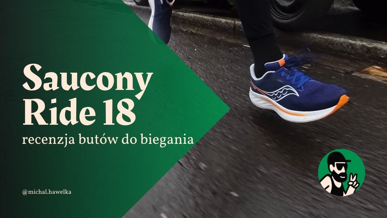 Saucony Ride 18 - kwintesencja codziennej trening&oacute;wki