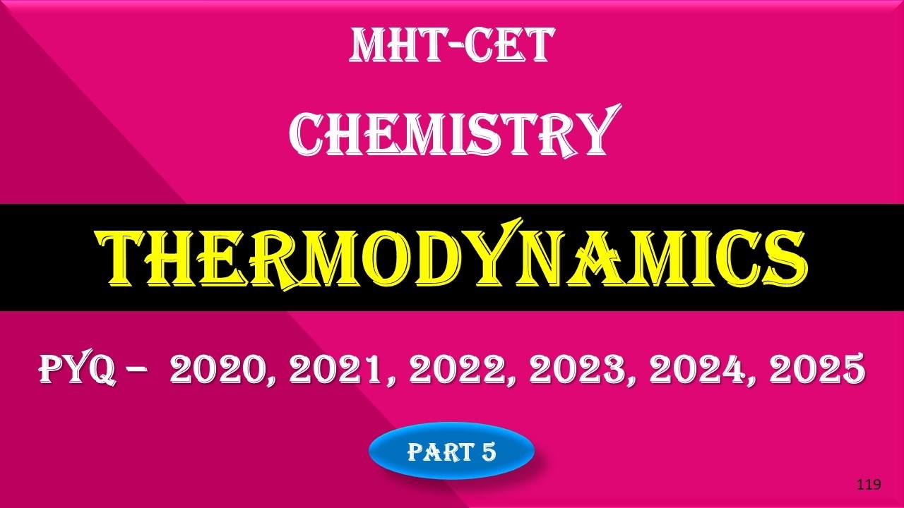 MHT-CET | CHEMISTRY | PYQS | THERMODYNAMICS - PART 5