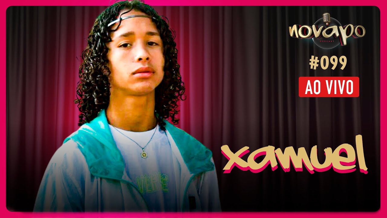 XAMUEL  - Novapo Podcast #099
