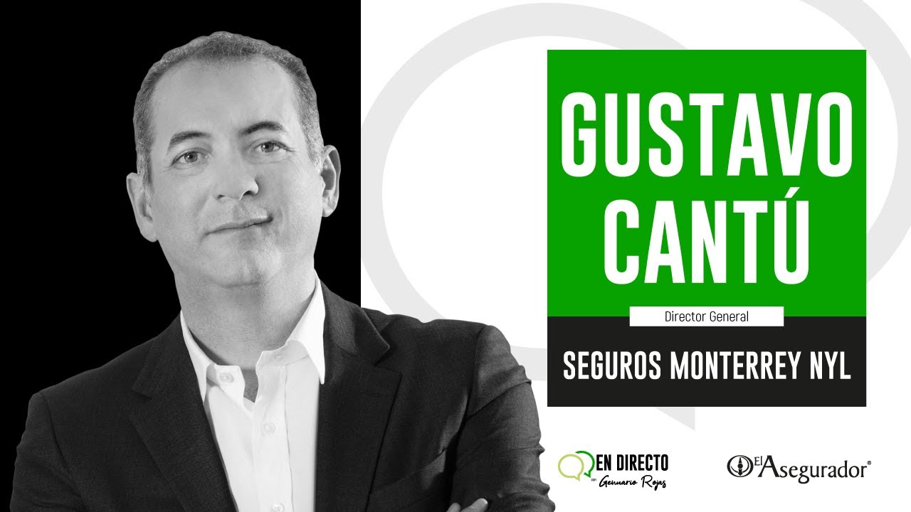 Gustavo Cantú, director general de Seguros Monterrey New York Life