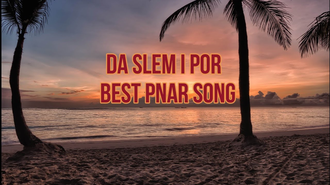best pnar old song! Da slem ki por!!!