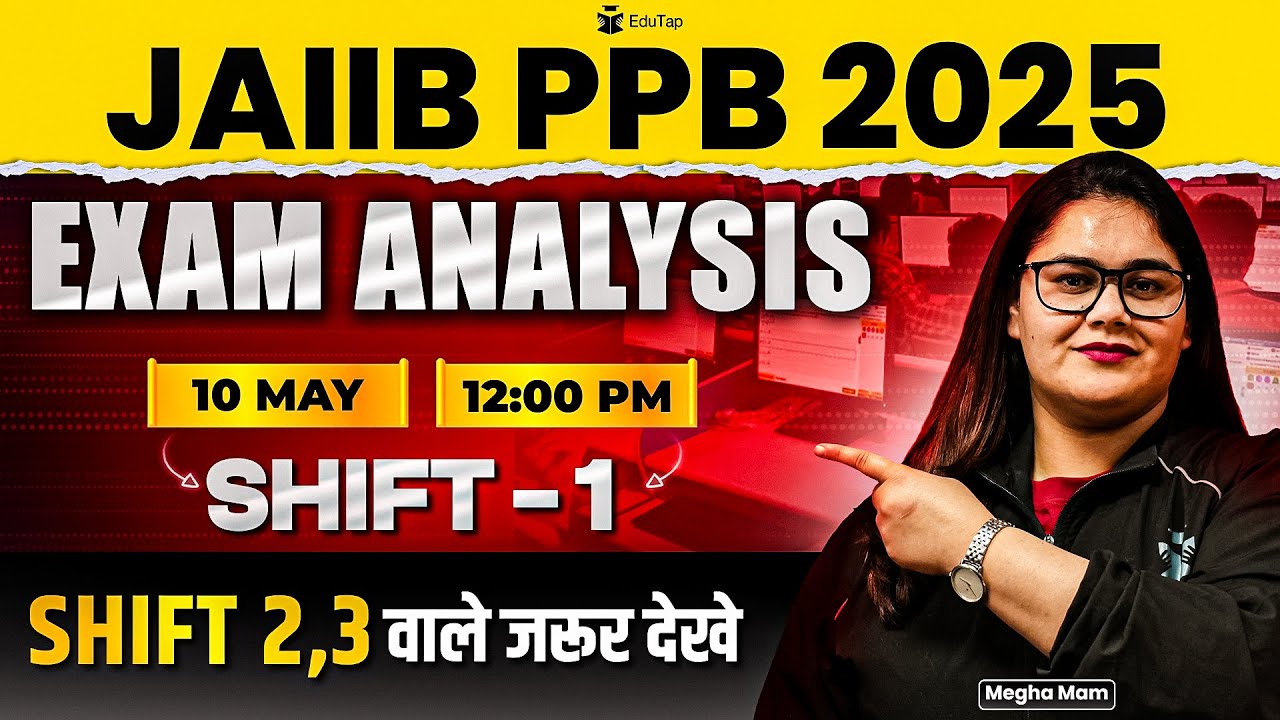 🔴JAIIB Exam Analysis 2025 | JAIIB PPB Shift 1 Analysis May 2025 | JAIIB Exam Review Today | EduTap