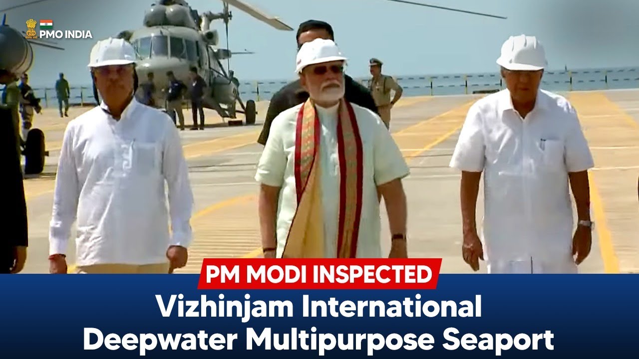 PM Narendra Modi inspects Vizhinjam International Deepwater Multipurpose Seaport