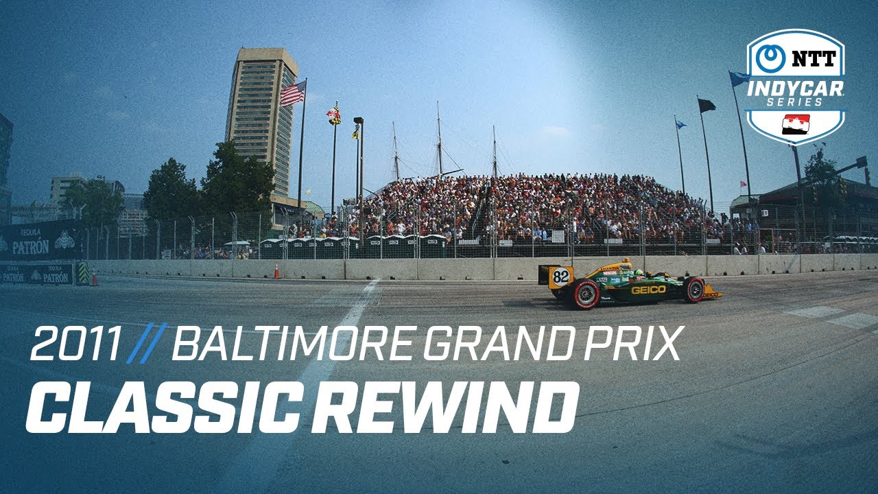 2011 Baltimore Grand Prix | INDYCAR Classic Full-Race Rewind