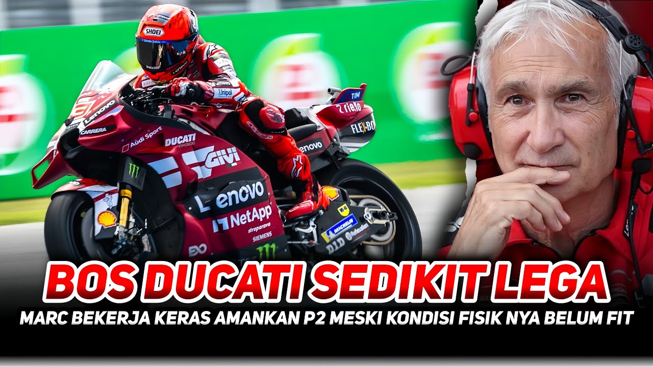 Marc Marquez Aman kan P2🔥Dengan Kondisi Fisik Yang Belum FIT TOTAL , Bikin Bos Ducati RESPECT tinggi