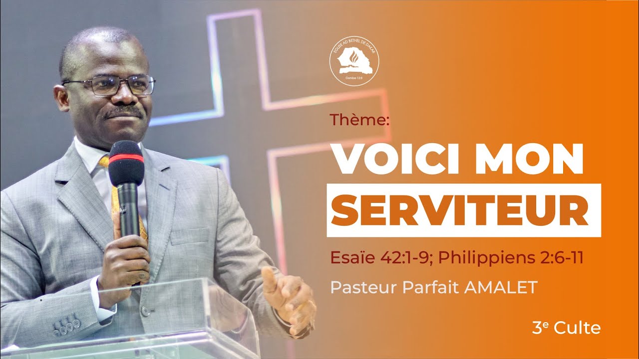 VOICI MON SERVITEUR  || PASTEUR PARFAIT AMALET