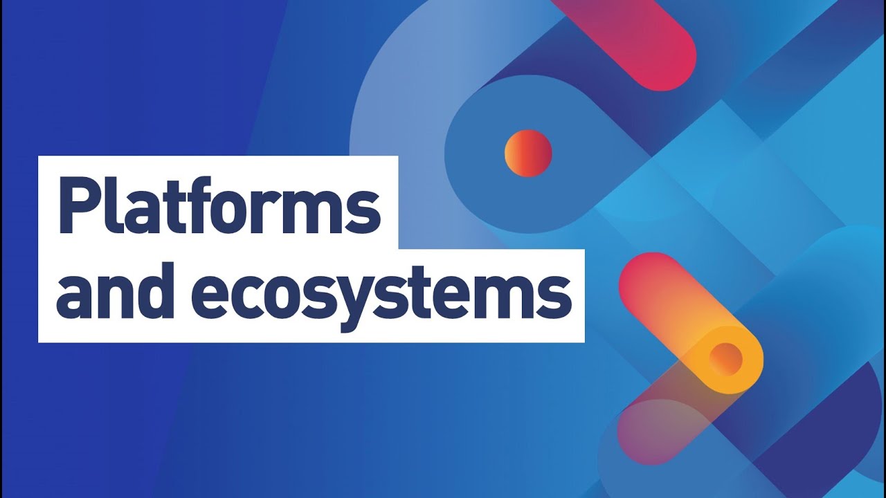 Platforms and Ecosystems