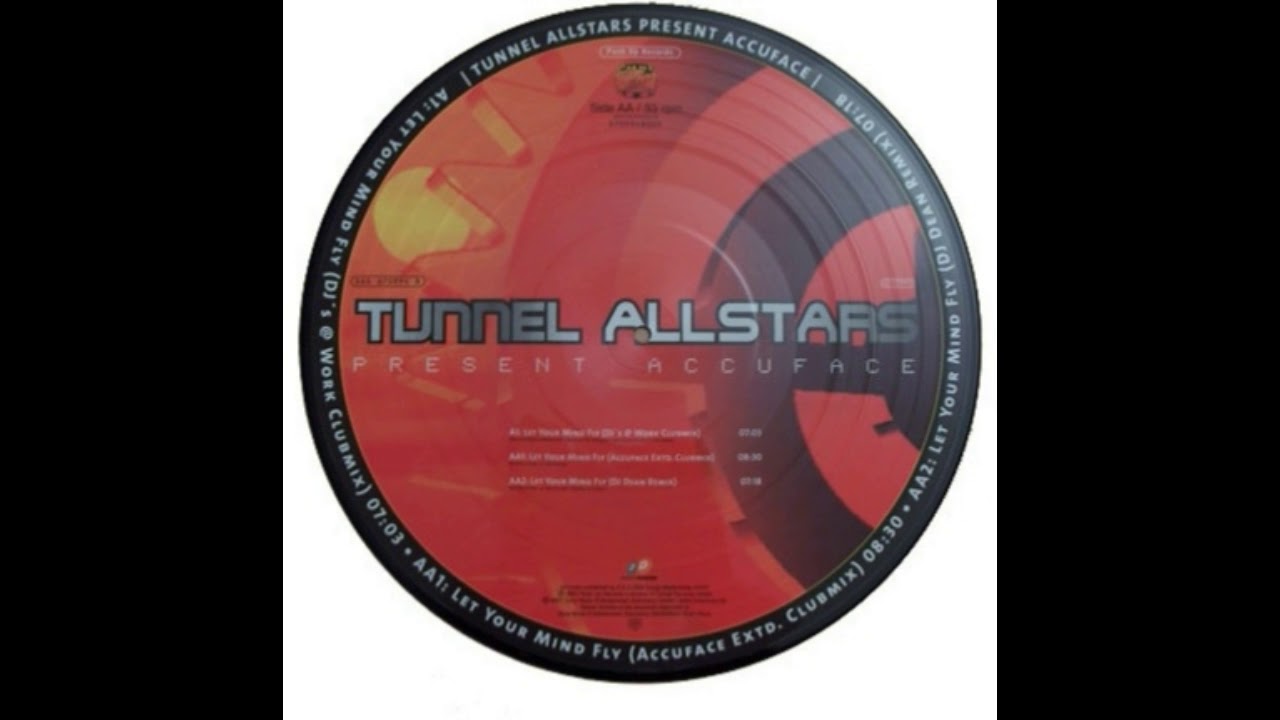 Tunnel Allstars pres. Accuface - Let Your Mind Fly (DJ's @ Work Club Mix) (2001)