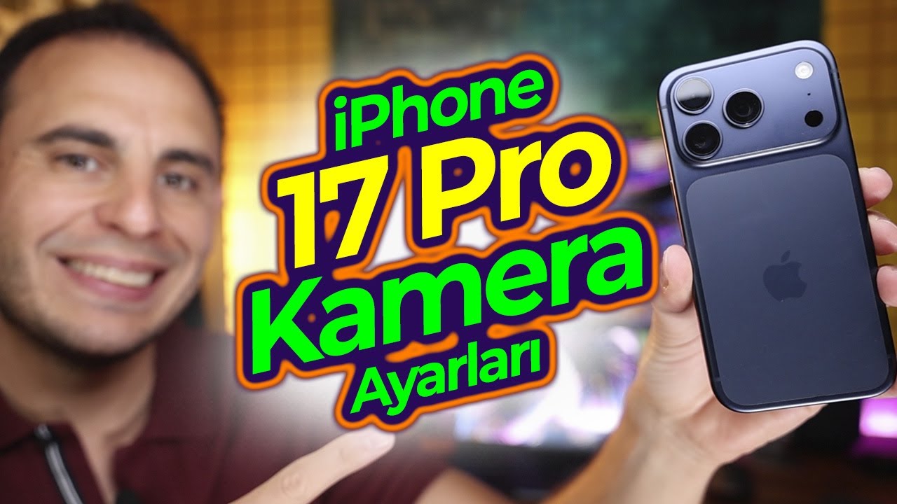 iPhone 17 Pro Max Kamera Ayarları -Yeni Özellikler - Detaylı Anlatım