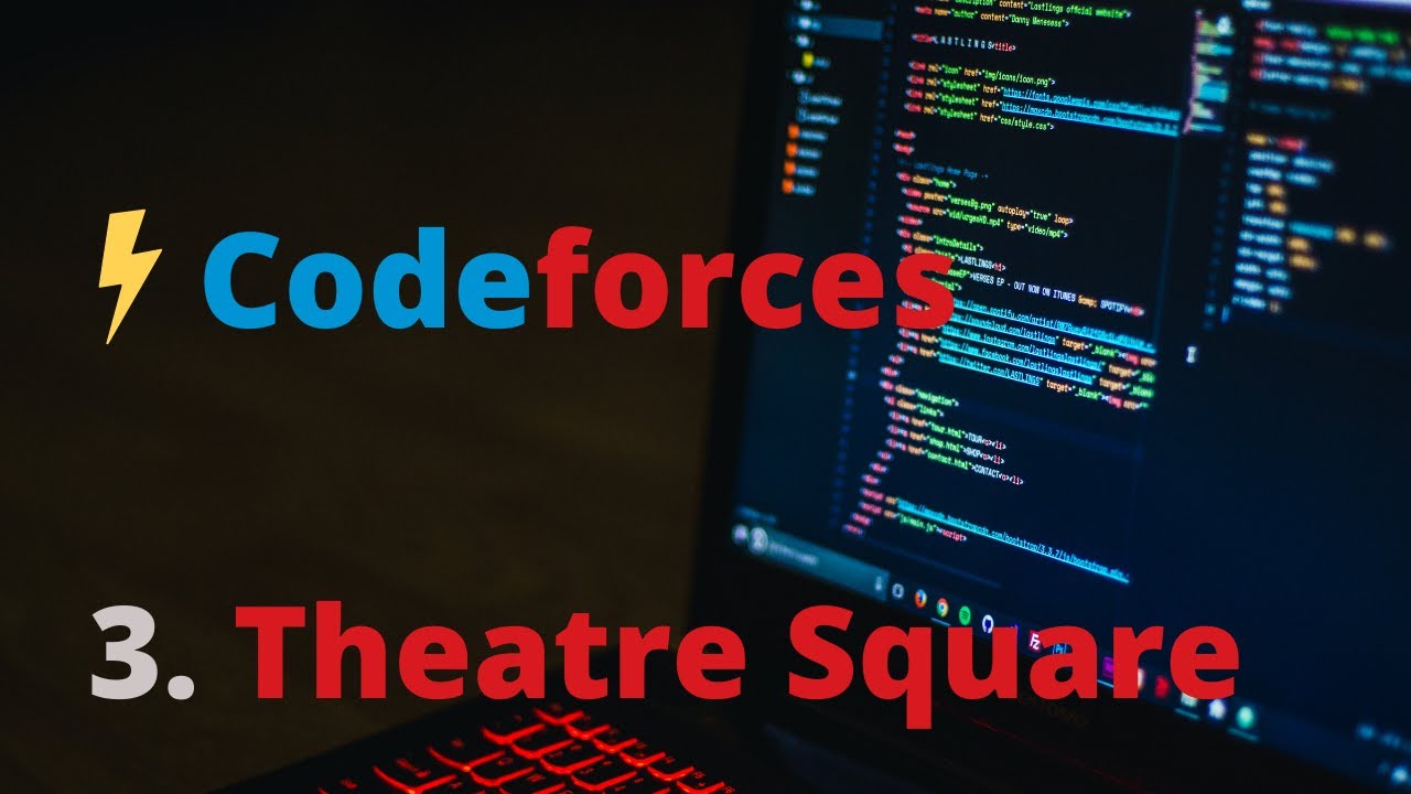 Theatre Square Problem | Codeforces Easy Problems