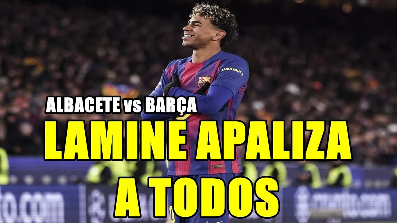 ALBACETE vs BARÇA ¡A POR LA COPA! | LAMINE YAMAL PULVERIZA A MESSI, CR7, MBAPPÉ, RONALDO, HAALAND...