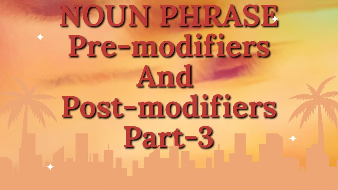 Class-IX,Noun Phrase( Part-3), Text Book Concepts 