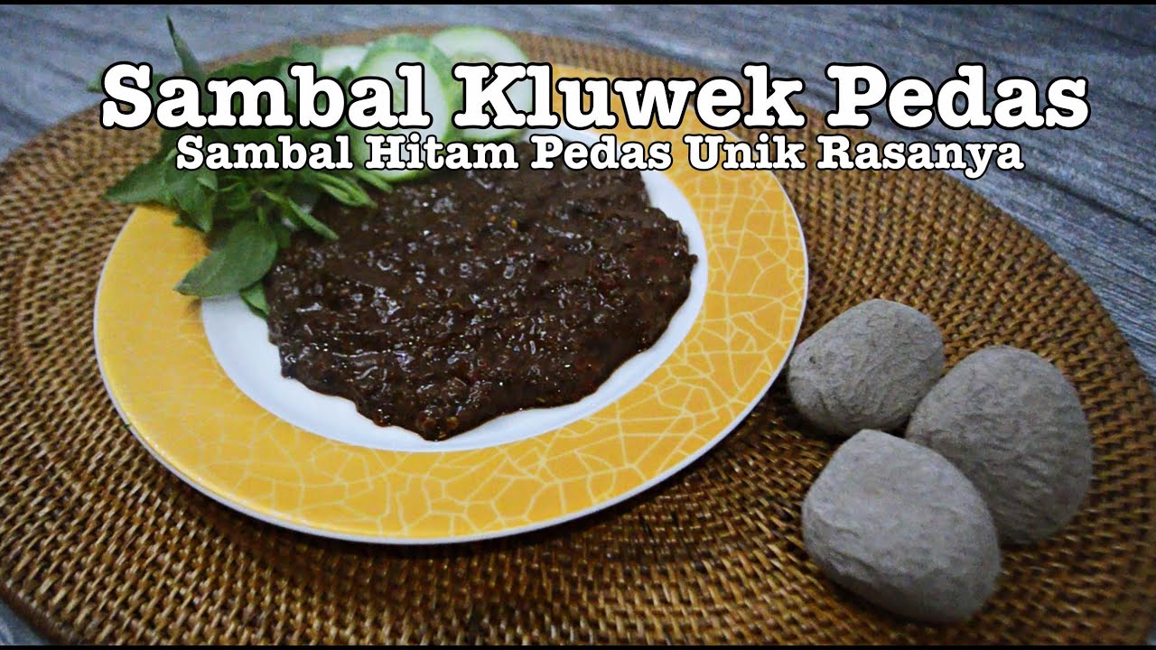 Resep Sambal Kluwek Pucung | Sambal Kluwak Jawa Timur | Sambal Hitam Kluwek | Sambal Kluwek Mentah