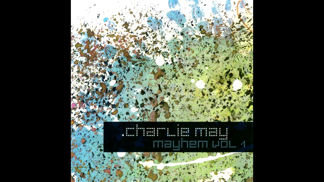 Charlie May - Mayhem Vol 1 [2009]