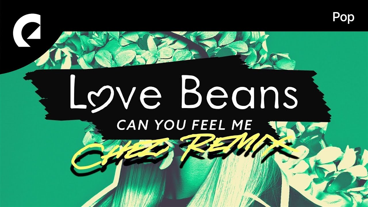 Love Beans ft. Chez - Can You Feel Me (Chez Remix)