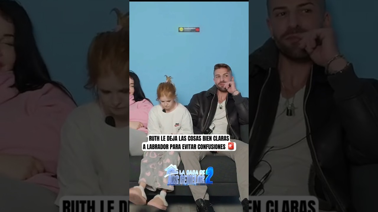 Ruth deja las cosas claras a Labrador... La Casa de los Gemelos 😎
