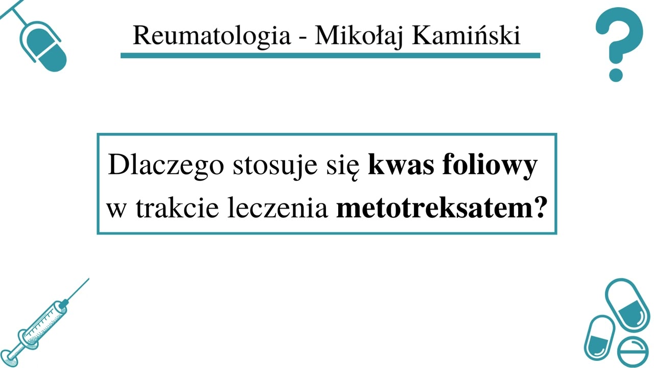 [088] [Podcast] Dlaczego stosuje się kwas foliowy w trakcie leczenia metotreksatem?