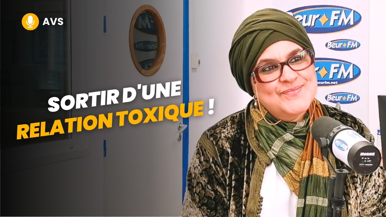 [AVS] Sortir d'une relation toxique ! - Karima Chahdi-Bahou