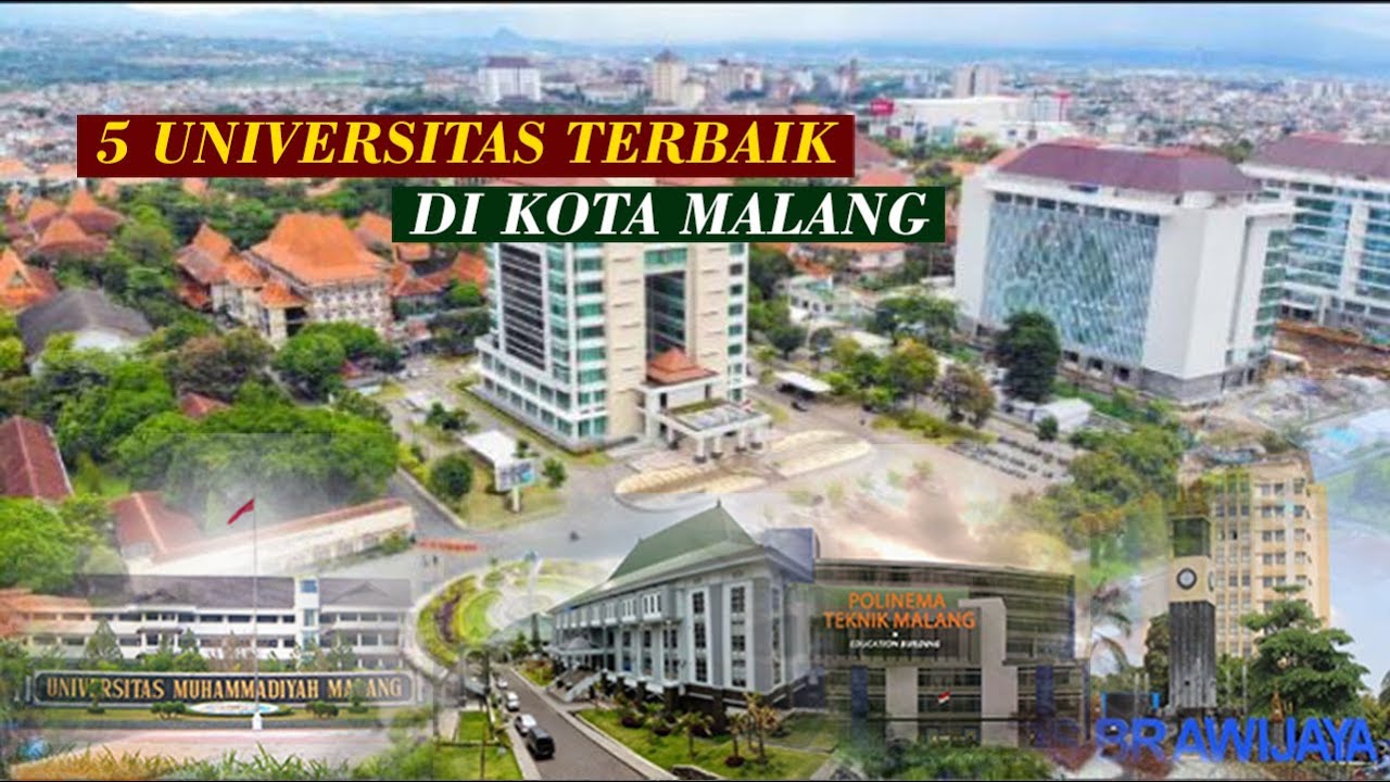5 Universitas Terbaik Di Kota Malang Tahun 2021