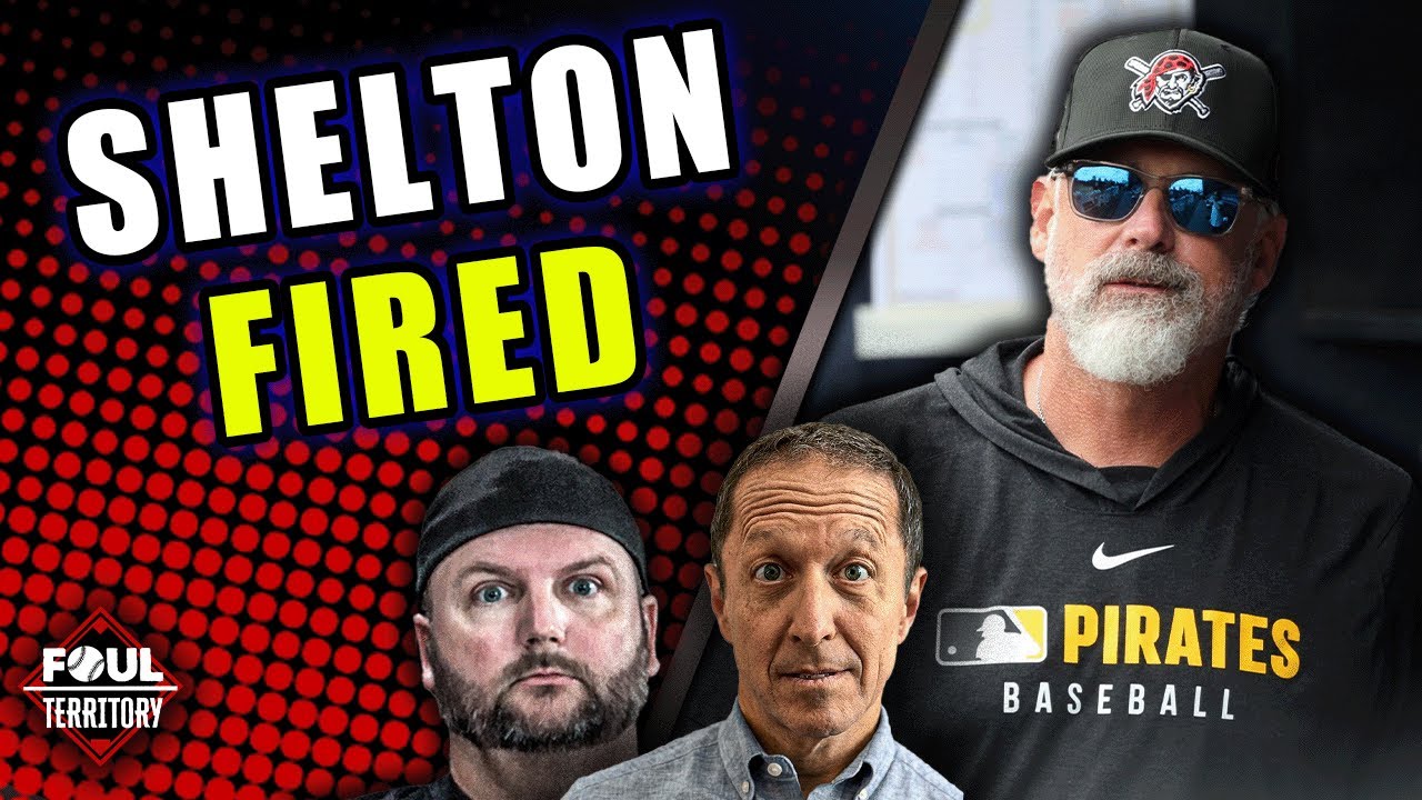 Pirates FIRE Derek Shelton. What's Next?