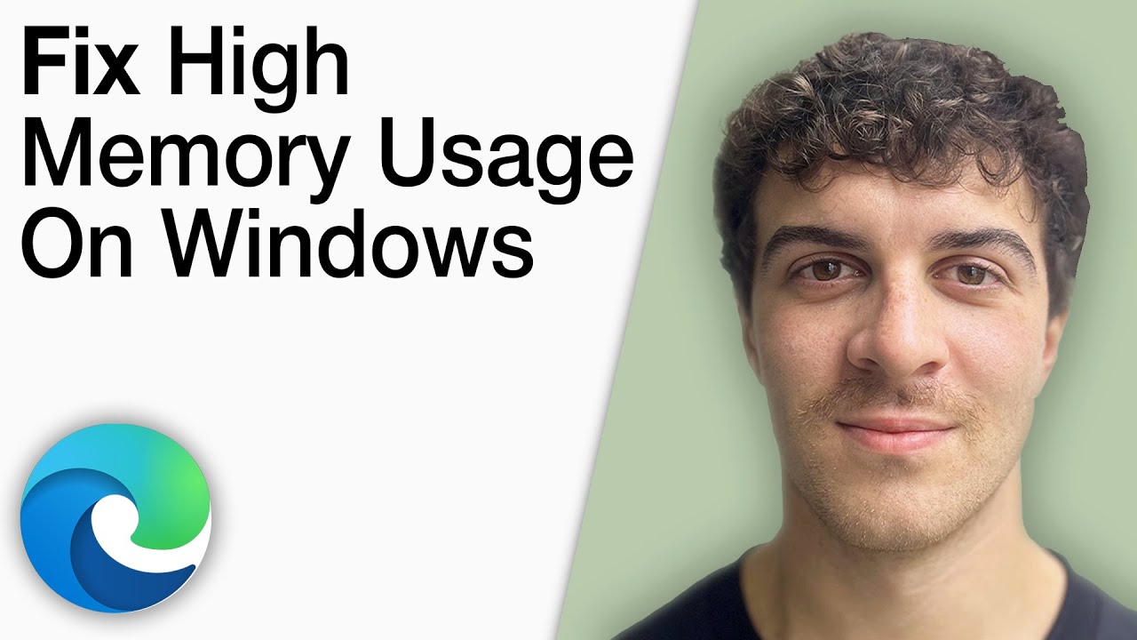 How To Fix Microsoft Edge High Memory Usage on Windows [2025 Full Guide]