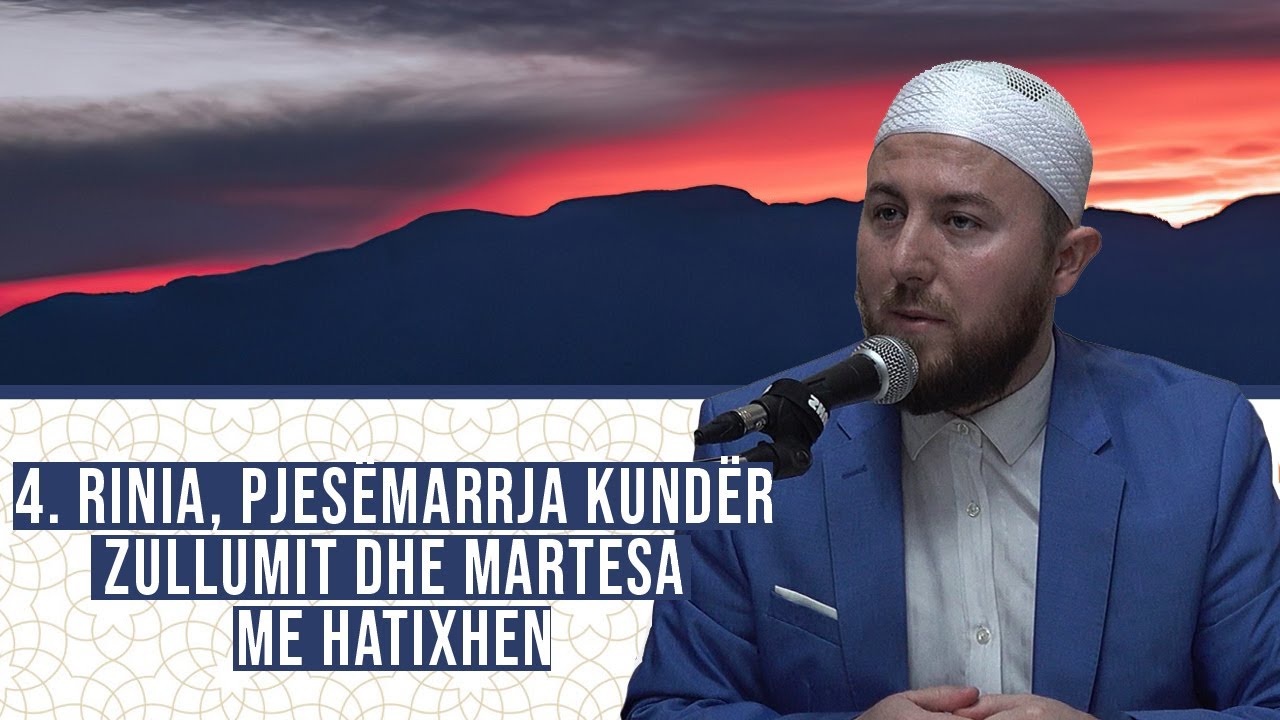 04. Rinia, pjesëmarrja kundër zullumit dhe martesa me Hatixhen r.a -  Hoxhë Qëndrim Jashari